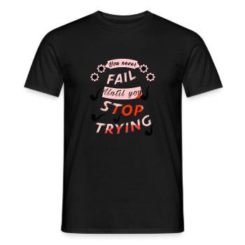 you never fail until you stop trying - T-shirt homme - noir - Devant - AI Model Male 178 light (178cm)