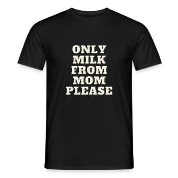Only milk from mom - Men's T-Shirt - black - Front - AI Model Male 178 light (178cm)