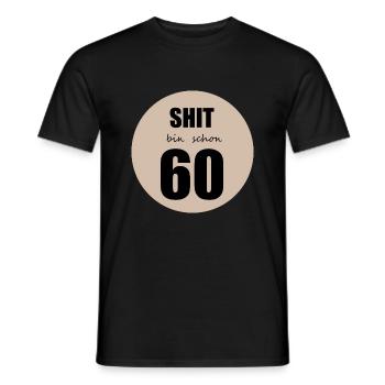 Shit bin schon 60 - Männer T-Shirt - Schwarz - Vorne - AI Model Male 178 light (178cm)
