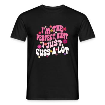 I'm the Perfect Aunt I Just Cuss a Lot Groovy aunt - Men's T-Shirt - black - Front - AI Model Male 178 light (178cm)