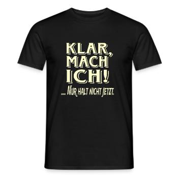 klar mache ich - Männer T-Shirt - Schwarz - Vorne - AI Model Male 178 light (178cm)