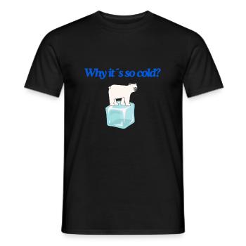 Why it s so cold? - Männer T-Shirt - Schwarz - Vorne - AI Model Male 178 light (178cm)