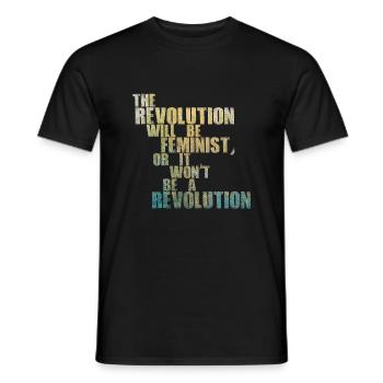 The Revolution will be feminist, or will it not be - Men's T-Shirt - black - Front - AI Model Male 178 light (178cm)