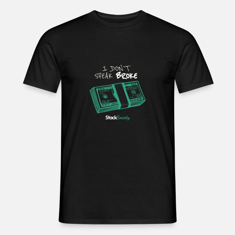 I dont speak BROKE - Männer T-Shirt - Schwarz
