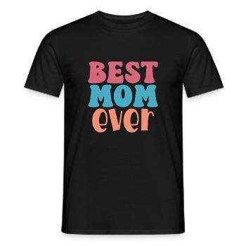 Best Mom Ever – Unconditional Love - Männer T-Shirt - Schwarz - Vorne - AI Model Male 178 light (178cm)