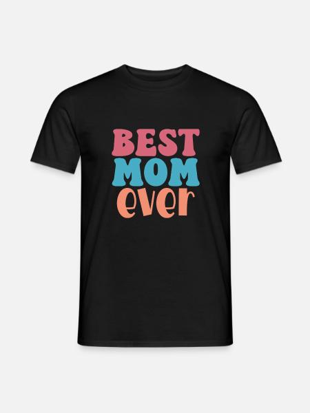 Best Mom Ever – Unconditional Love - Men's T-Shirt - black