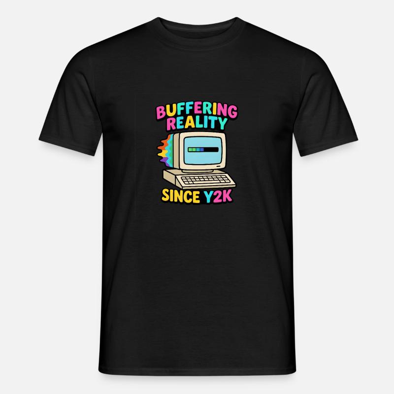 Buffering Since Y2K - Männer T-Shirt - Schwarz