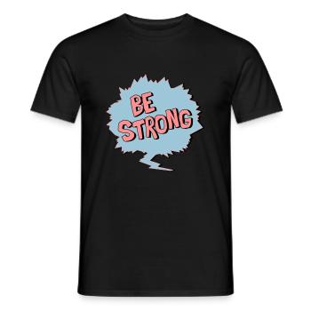 Be Strong - Men's T-Shirt - black - Front - AI Model Male 178 light (178cm)