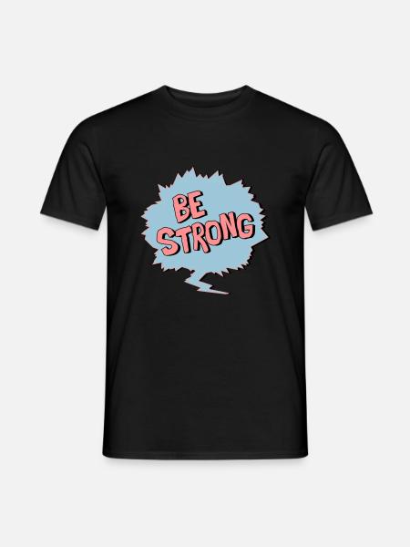 Be Strong - Men's T-Shirt - black