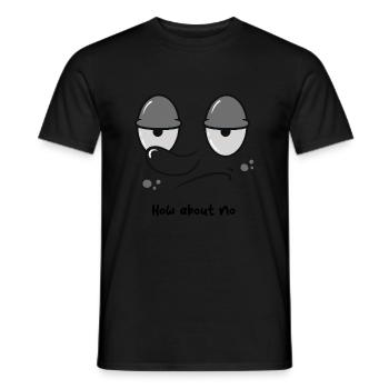 How about no - Men's T-Shirt - black - Front - AI Model Male 178 light (178cm)