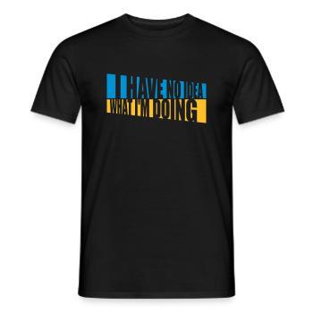 I Have No Idea - Men's T-Shirt - black - Front - AI Model Male 178 light (178cm)
