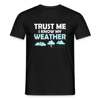 Croyez-moi, je connais mon météorologue météorologue Météorol - T-shirt homme - noir - Devant - AI Model Male 178 light (178cm)