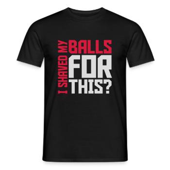 I shaved my balls - Men's T-Shirt - black - Front - AI Model Male 178 light (178cm)