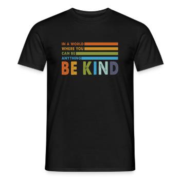 Dans un monde où vous pouvez être n’importe quoi, soyez gentil - T-shirt homme - noir - Devant - AI Model Male 178 light (178cm)