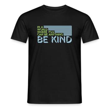 you can be kind - Männer T-Shirt - Schwarz - Vorne - AI Model Male 178 light (178cm)