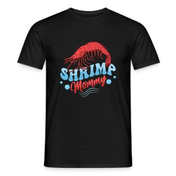 Shrimp Mommy Seafood Shrimp Lover - Männer T-Shirt - Schwarz - Vorne - AI Model Male 178 light (178cm)