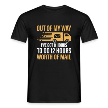 Out Of My Way I've Got 8 Hours To Do Mailman Posta - Men's T-Shirt - black - Front - AI Model Male 178 light (178cm)