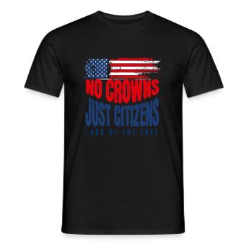 No Crowns Just Presidents Eagle No King - Männer T-Shirt - Schwarz - Vorne - AI Model Male 178 light (178cm)