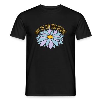 the day you deserve - Men's T-Shirt - black - Front - AI Model Male 178 light (178cm)
