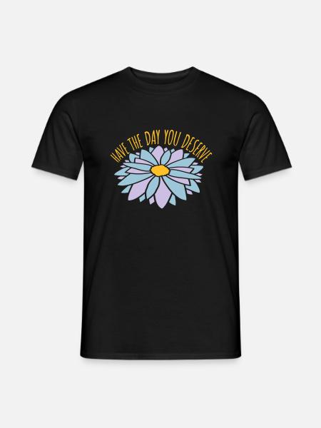 the day you deserve - Men's T-Shirt - black