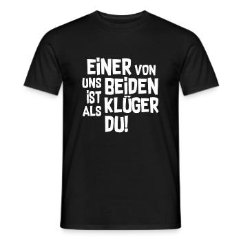 Einer von uns beider ist Klüger als du - Männer T-Shirt - Schwarz - Vorne - AI Model Male 178 light (178cm)