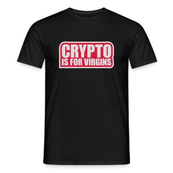 crypto is for virgins - Männer T-Shirt - Schwarz - Vorne - AI Model Male 178 light (178cm)