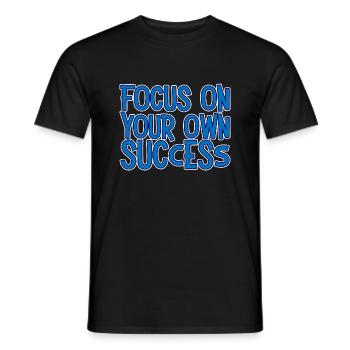 Focus On Your Own Success 2 - Men's T-Shirt - black - Front - AI Model Male 178 light (178cm)