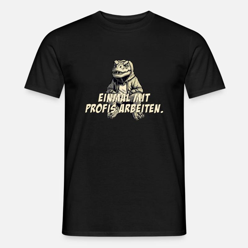 Einmal mit Profis arbeiten - Männer T-Shirt - Schwarz
