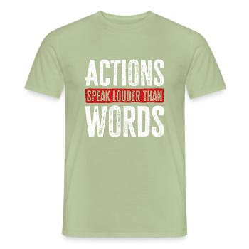 Actions Speak Louder Than Words - Motivation Gift - Men's T-Shirt - sage - Front - AI Model Male 178 light (178cm)
