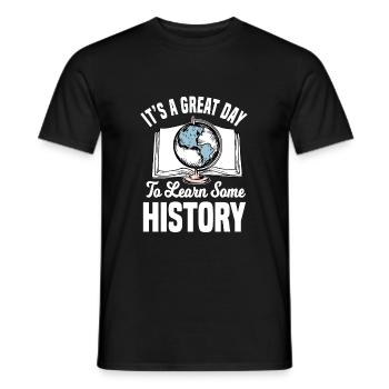 It's A Great Day To Learn Some History - Men's T-Shirt - black - Front - AI Model Male 178 light (178cm)