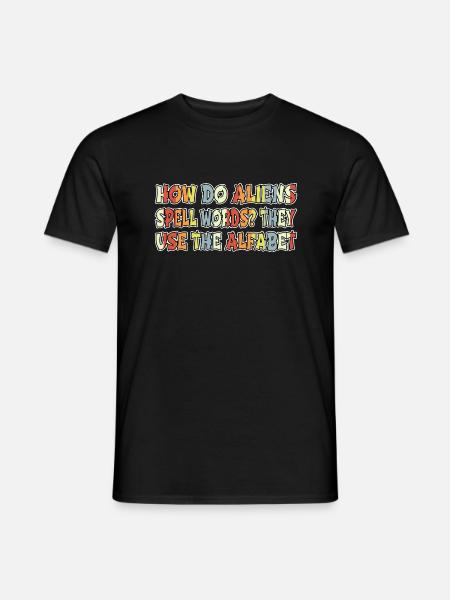 geek alien puns area51 abduction alien lover - Männer T-Shirt - Schwarz