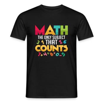 Math Is The Only Subject That Counts Math Teacher - Men's T-Shirt - black - Front - AI Model Male 178 light (178cm)