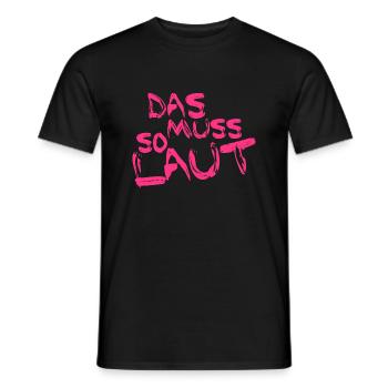 Lustige Sprüche - DAS MUSS SO LAUT - Männer T-Shirt - Schwarz - Vorne - AI Model Male 178 light (178cm)