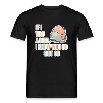 If I Was A Bird, I Know Who I'D Shit On - Männer T-Shirt - Schwarz - Vorne - AI Model Male 178 light (178cm)