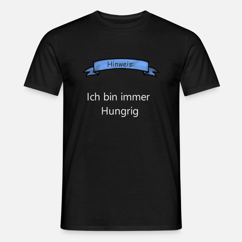 Ich bin immer Hungrig - Männer T-Shirt - Schwarz