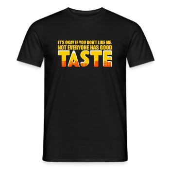 Not Everyone Has Good Taste - Men's T-Shirt - black - Front - AI Model Male 178 light (178cm)