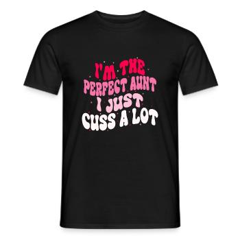 I m The Perfect Aunt I Just Cuss A Lot Funny Aunt - Men's T-Shirt - black - Front - AI Model Male 178 light (178cm)