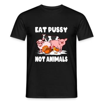 Vegan Umwelt Tierschutz Eat Pussy Not Animals - Männer T-Shirt - Schwarz - Vorne - AI Model Male 178 light (178cm)