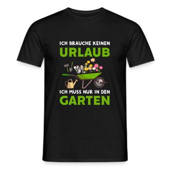 Ich brauche keinen Urlaub Garten Hobby Gärtner - Männer T-Shirt - Schwarz - Vorne - AI Model Male 178 light (178cm)