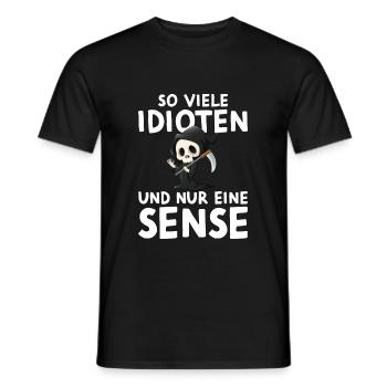 So Viele Idioten Und Nur Eine Sense Sarkasmus - Männer T-Shirt - Schwarz - Vorne - AI Model Male 178 light (178cm)