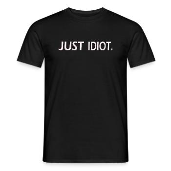 Just IDIOT Design - Männer T-Shirt - Schwarz - Vorne - AI Model Male 178 light (178cm)