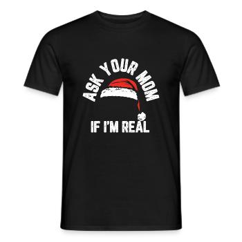Ask your Mom - Männer T-Shirt - Schwarz - Vorne - AI Model Male 178 light (178cm)