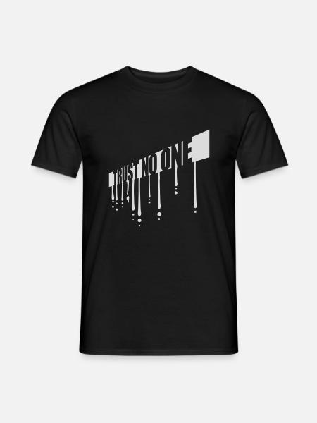 trust no one quote - Men's T-Shirt - black