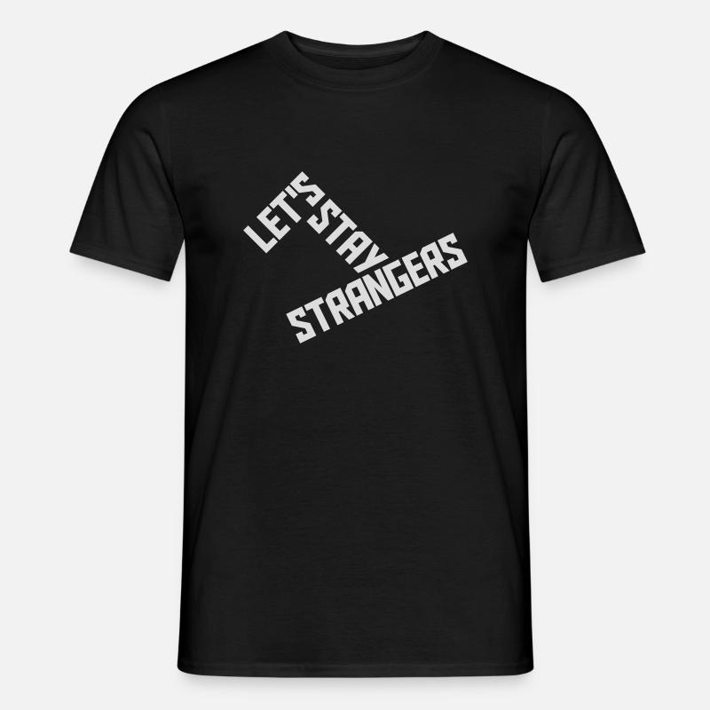 Citation Restons Strangers - T-shirt homme - noir