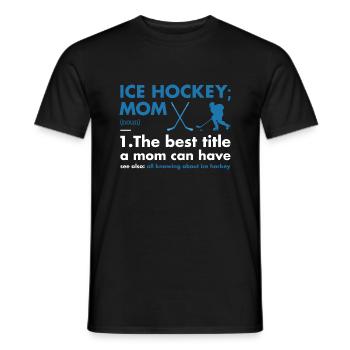 Sport Mom Definition Ice Hockey - Männer T-Shirt - Schwarz - Vorne - AI Model Male 178 light (178cm)