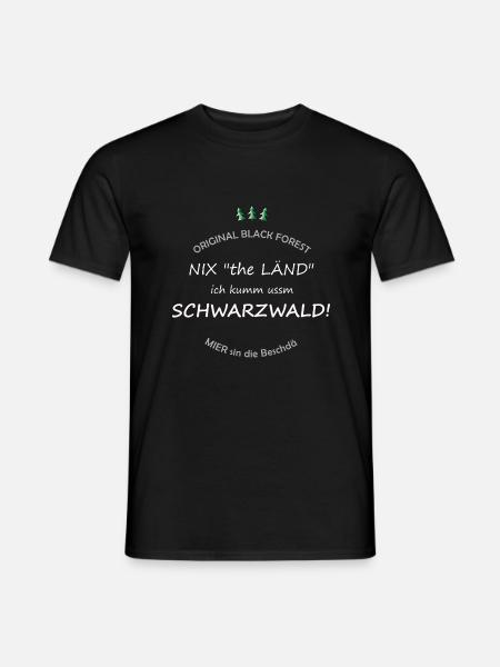Nix the Länd, ich kumm ussm Schwarzwald ! - Männer T-Shirt - Schwarz