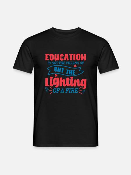 ERZIEHUNG, ABER DAS ENTZÜNDEN DES FEUERS - Männer T-Shirt - Schwarz