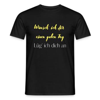 Wünsch ich dir einen guten Tag Lüg ich dich an2 - Männer T-Shirt - Schwarz - Vorne - AI Model Male 178 light (178cm)