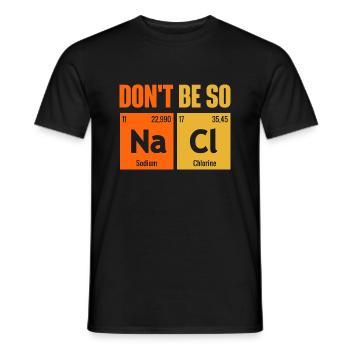 Ne soyez pas si salé - Étudiant en chimie Biologie Amour - T-shirt homme - noir - Devant - AI Model Male 178 light (178cm)