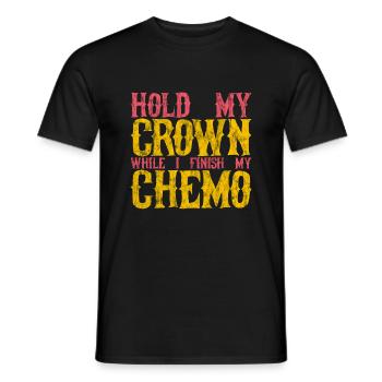 Hold My Crown While I Finish My Chemo 25 - Men's T-Shirt - black - Front - AI Model Male 178 light (178cm)